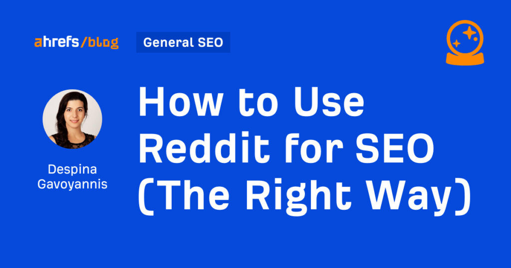 How to Use Reddit for SEO (The Right Way)