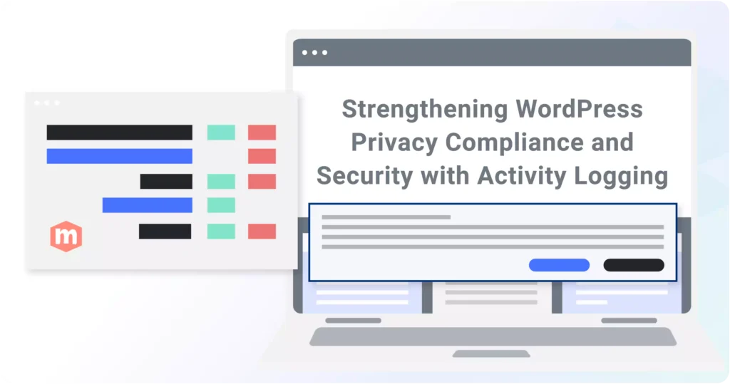 Strengthening WordPress Privacy Compliance and Security with Activity Logging