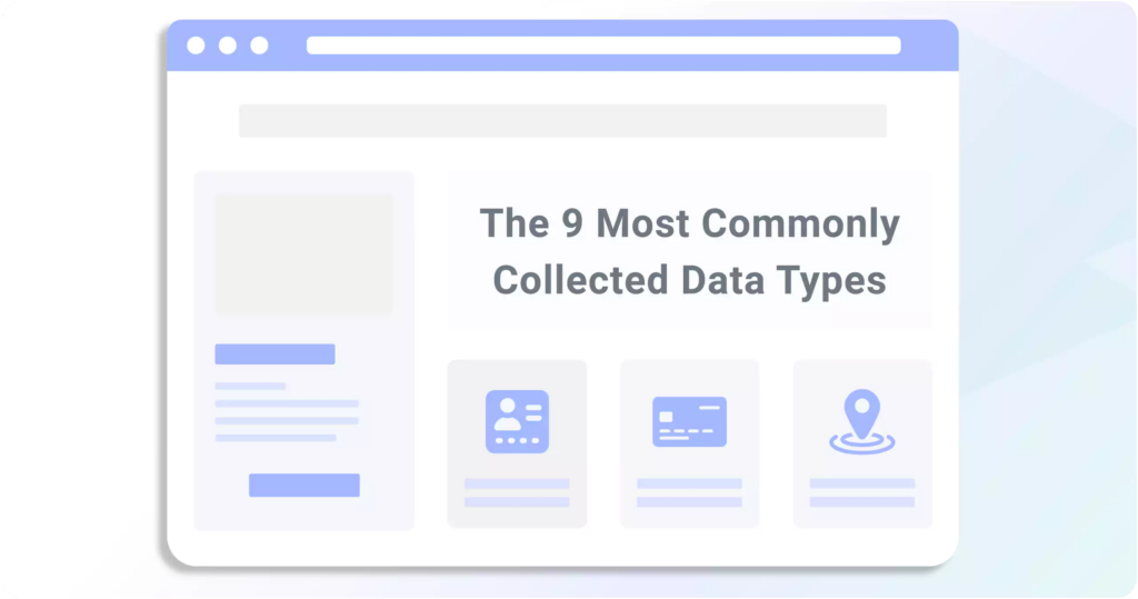 The 9 Most Commonly Collected Data Types & What You Should Know About Them