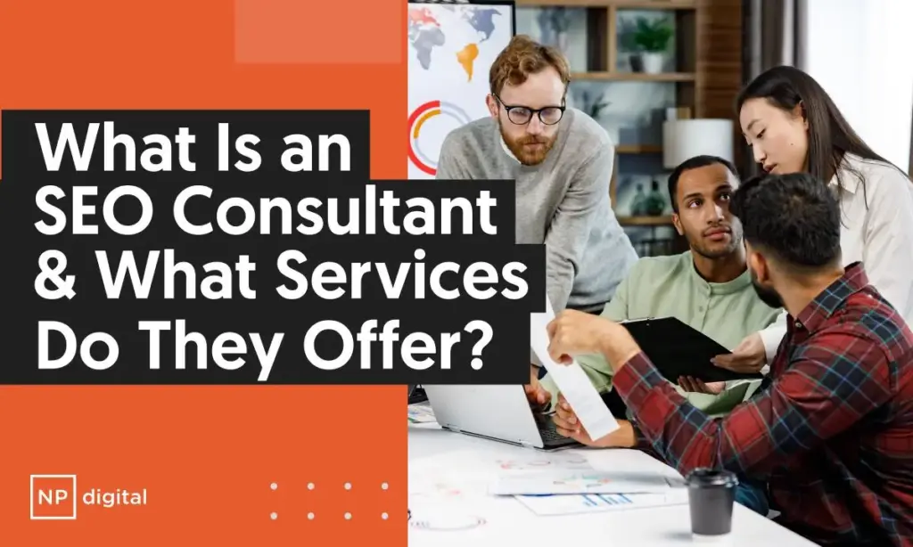 A graphic that says "What is an SEO Consultant & What Services do they offfer?"