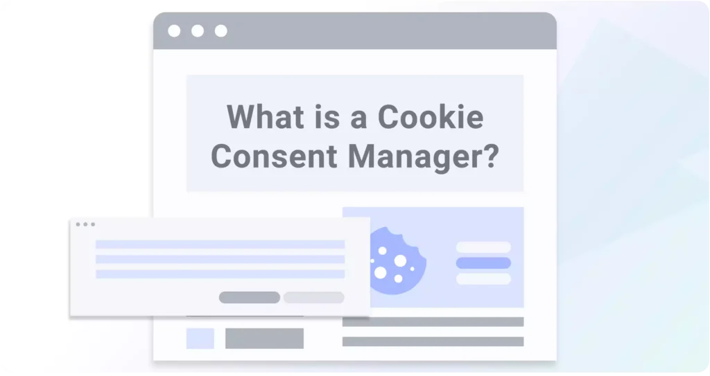 What is a Cookie Consent Manager? Does my website really need one?
