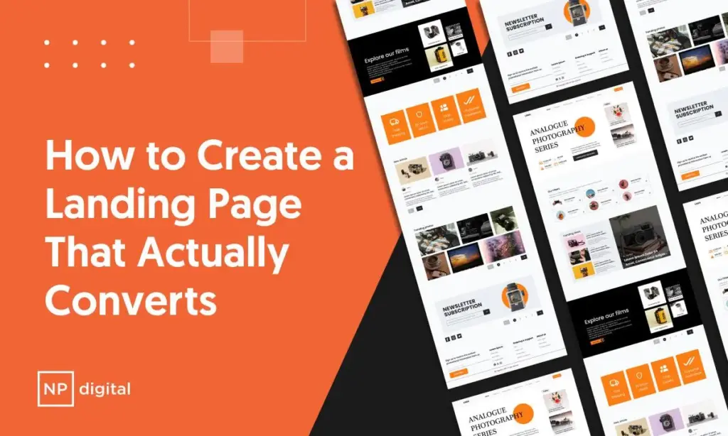An NP branded graphic that says: How to Create A Landing Page That Actually Converts